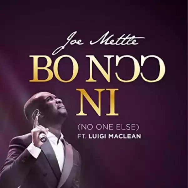 Joe Mettle - Bo Noo Ni [No One Else] Ft. Luigi Maclean